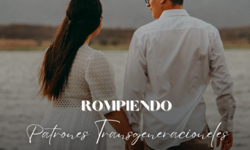 Rompiendo los Patrones Transgeneracionales en el Amor y las Relaciones